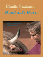 Hand aufs Horn: Meine Ochsen, das Leben und ich