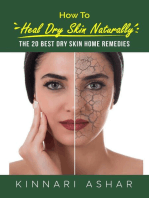 How to Heal Dry Skin Naturally: Natural Skin Care
