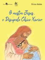 O mestre Jesus, o discípulo Chico Xavier