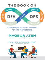 The Book on DevOps: Guaranteed Success Systems for the Marketplace