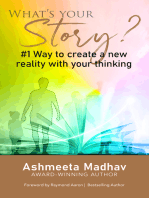 What's Your Story?: #1 Way to Create a New Reality With Your Thinking