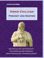 Omar Chajjam Freiheit und Skepsis: Die Aktualität des poetisch-philosophischen Denkens eines persischen Unversalgenies