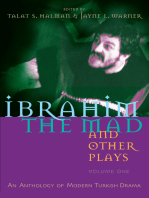 Ibrahim the Mad and Other Plays: Volume One: An Anthology of Modern Turkish Drama