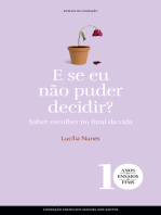 E se eu não puder decidir? Saber escolher no final da vida