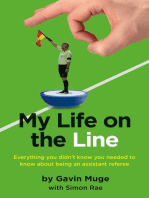 MY LIFE ON THE LINE: Everything you didn't know you needed to know about being an assistant referee