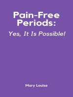 Pain-Free Periods: Yes, It Is Possible!