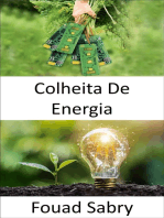 Colheita De Energia: Convertendo a energia ambiente presente no ambiente em energia elétrica