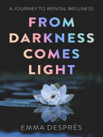 From Darkness Comes Light - A Journey To Mental Wellness