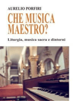 Ma che musica maestro?: Liturgia, musica sacra e dintorni
