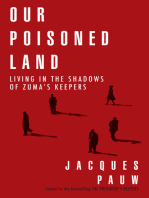 Our Poisoned Land: Living in the Shadows of Zuma’s Keepers