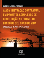A administração contratual em projetos complexos de construção no Brasil ao longo de seu ciclo de vida: um estudo de múltiplos casos