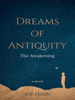 Dreams of Antiquity: The Awakening