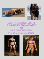 Ass-Kicking and Ass-Kissing—Part III: