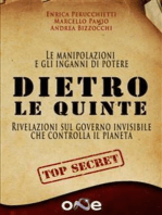 Dietro le Quinte: Le manipolazioni e gli inganni del potere: rivelazioni sul governo invisibile che controlla il pianeta