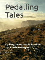 Pedalling Tales, Cycling Adventures in Scotland and Northern England.