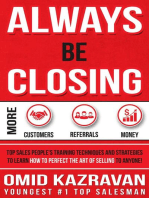 Always Be Closing: Top Sales People's Training Techniques and Strategies How to Get More Customers and Referrals