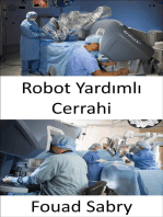 Robot Yardımlı Cerrahi: Karmaşık ameliyatları daha hassas, esnek ve kontrollü bir şekilde gerçekleştirme