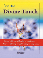 Divine Touch: Faced with any difficulty of existence,  There is a Being of Light ready to help you.