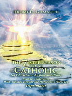 The 7-Step Reason to be Catholic 2nd Ed.