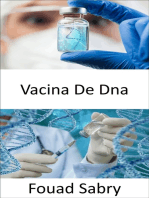 Vacina De Dna: O potencial das vacinas de DNA para curar doenças como câncer, HIV e distúrbios autoimunes em breve
