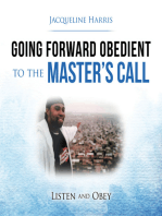 Going Forward Obedient to the Master’s Call: Listen and Obey