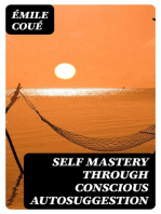 Self Mastery Through Conscious Autosuggestion