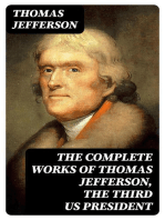 The Complete Works of Thomas Jefferson, the Third US President