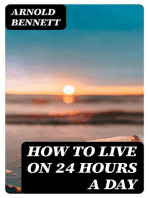 How to Live on 24 Hours a Day: Including "The Game of Life and How to Play It"