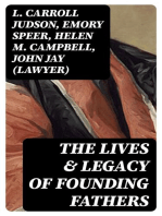 The Lives & Legacy of Founding Fathers