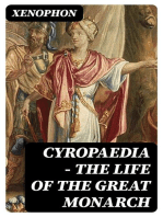 Cyropaedia - The Life of the Great Monarch