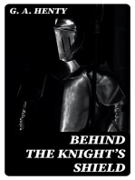 Behind the Knight's Shield