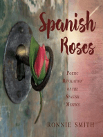 SPANISH ROSES: Poetic Revelation of the Spanish Mystics