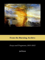 From the Burning Archive: Essays and Fragments, 2015-2021