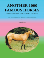 Another 1000 Famous Horses: Fact & Fictional Throughout the Ages