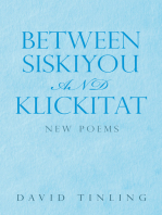 Between Siskiyou and Klickitat: New Poems