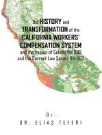 The History and Transformation of the California Workers’ Compensation System and the Impact of Senate Bill 899 and the Current Law Senate Bill 863