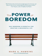 The Power of Boredom: Why Boredom is Essential for Creating a Meaningful Life