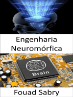 Engenharia Neuromórfica: A prática de usar sistemas de circuitos analógicos elétricos para imitar estruturas neurobiológicas que estão presentes no sistema nervoso