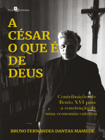 A César o que é de Deus: Contribuições de Bento XVI para a construção de uma economia católica