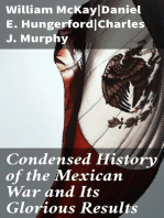 Condensed History of the Mexican War and Its Glorious Results