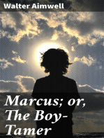 Marcus; or, The Boy-Tamer