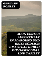 Mein erster Aufenthalt in Marokko und Reise südlich vom Atlas durch die Oasen Draa und Tafilet