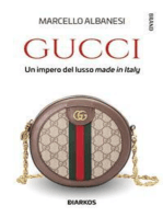 Gucci: Un impero del lusso made in Italy