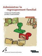 Administrer le regroupement familial: Construire l'indésirable, justifier l'indésirabilité