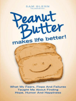 Peanut Butter Makes Life Better