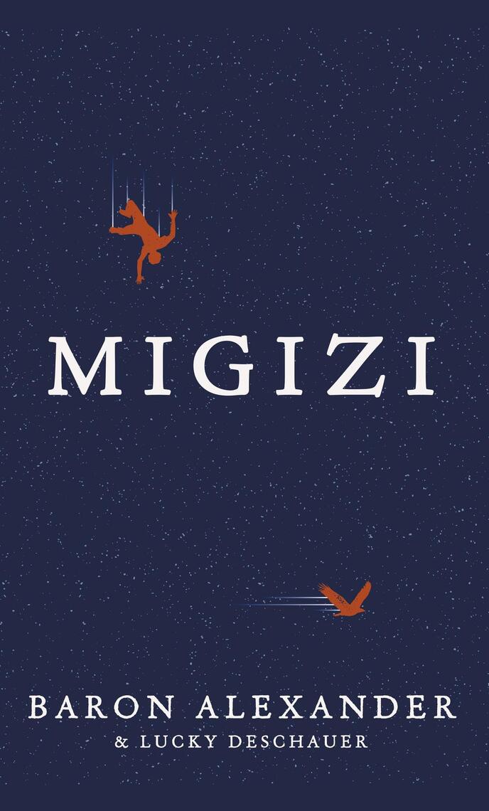 Migizi by Baron Alexander, Lucky Deschauer (Ebook) - Read free for 30 days