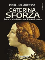 Caterina Sforza: Potere e bellezza nel Rinascimento