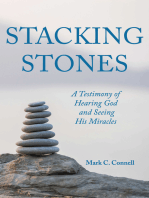 Stacking Stones: A Testimony of Hearing God and Seeing His Miracles