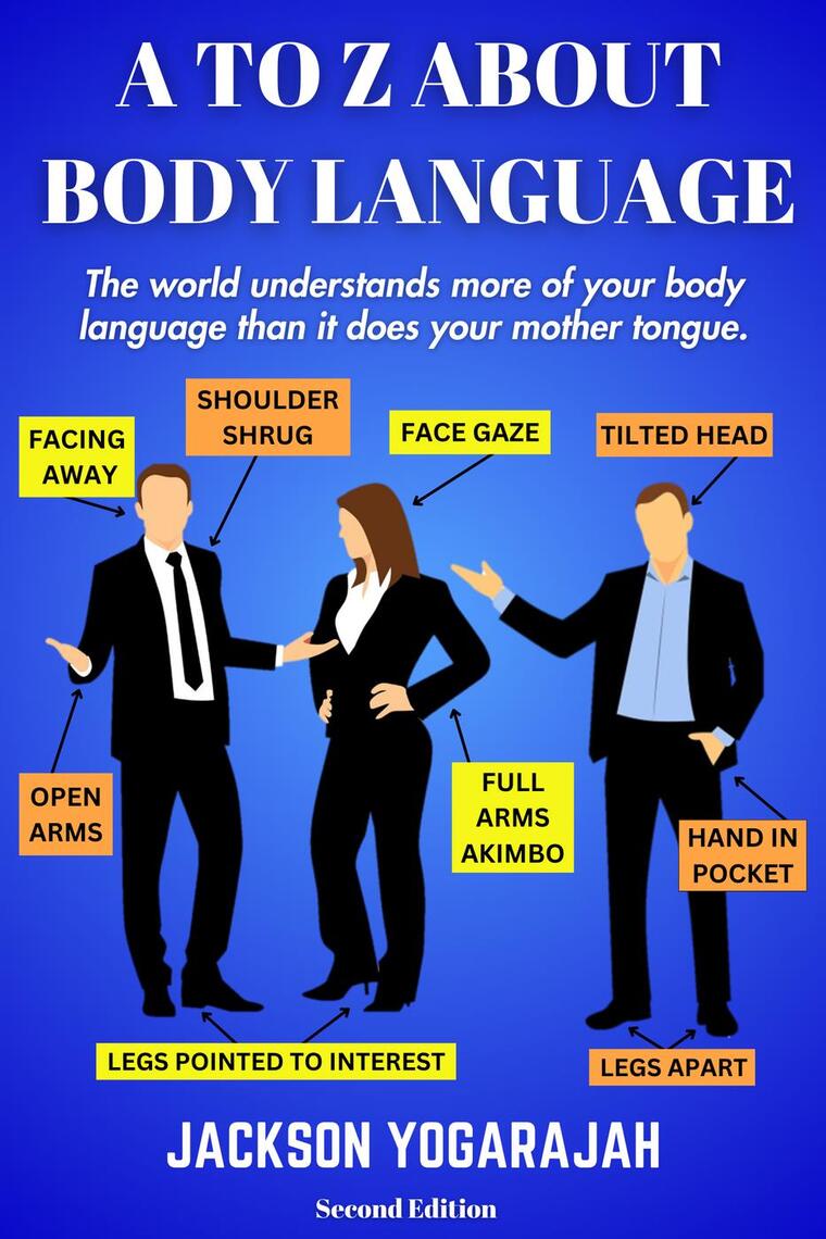 A To Z About Body Language (Second Edition) by Jackson Yogarajah (Ebook ...