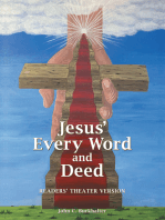 Jesus’ Every Word and Deed: Readers' Theatre Version